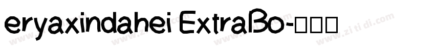 eryaxindahei ExtraBo字体转换